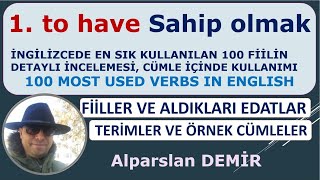 1 TO HAVE  Fiili Detaylı İncelemesi Edatlar Terimler Deyimler Cümleler Cümle Tercümeleri [upl. by Wash]