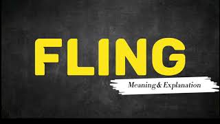 What Does FLING Means  Meanings And Definitions in ENGLISH [upl. by Nhojleahcim9]