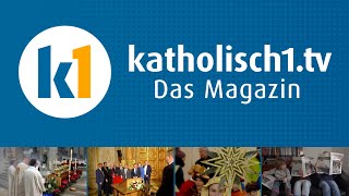 katholisch1tv  das Magazin vom 31122023 KW 522023 [upl. by Anovahs]