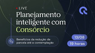 Planejamento inteligente com Consórcio  benefícios da redução da parcela até a contemplação [upl. by Haywood301]