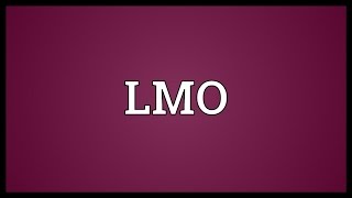 LMO Meaning [upl. by Vasti]