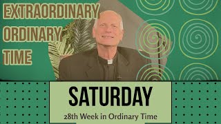 Saturday of the 28th Week in Ordinary Time [upl. by Penthea]