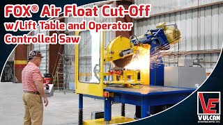 Fox® Airfloat Cutoff wLift Table and Operator Controlled Saw [upl. by Selmner]