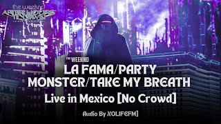 The Weeknd  La FamaParty MonsterTMB AHTD Live in Mexico No Crowd [upl. by Munafo200]