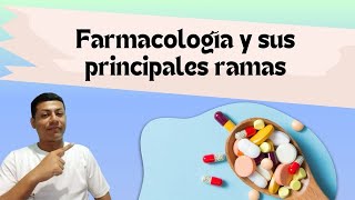 FARMACOLOGIA y sus PRINCIPALES RAMAS FACIL EXPLICACION [upl. by Lindsay207]