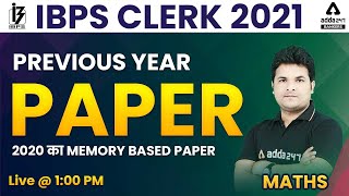 IBPS Clerk 2021  Maths  Previous Year Paper  2020 Memory Based Paper Solved [upl. by Enileuqcaj643]