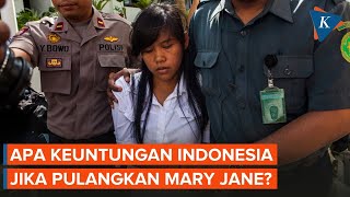 Keuntungan Bagi Indonesia jika Pulangkan Mary Jane [upl. by Enyawd190]