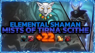 Barokoshama  Shadowlands Mythic 22 MISTS OF TIRNA SCITHE  Elemental Shaman PoV [upl. by Sibylle]