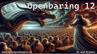 Bybelstudie 13 Openbaring 12 [upl. by Epoillac]