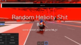 Random Helicity Sht 1  Turkish Military Game [upl. by Eldnek]