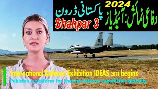 IDEAS 2024  Defence Exhibition  Pakistans Drone Shahpar III drone technology military [upl. by Alvin]