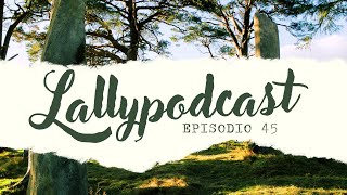 Lallypodcast 45  ¿Cómo empezó Diana a escribir Outlander [upl. by Ferrigno]