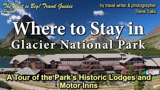 Where to stay in Glacier National Park Tour the Parks Lodges and Motor Inns and nearby hotels [upl. by Anaic839]