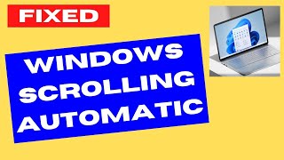 Windows Scrolling automatically on Windows 11  10 Fix [upl. by Guntar]