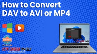 How to Convert DAV to AVI or MP4  Avalonix Premium Series DVRs [upl. by Rehpotsyrhc]