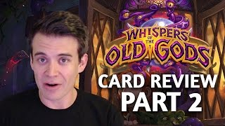 Hearthstone Whispers of the Old Gods Card Review Part 2 [upl. by Enomys]