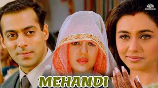 Mehandi Mehandi Song HD Chori Chori Chupke Chupke  Salman Khan  Rani Mukherjee  Preity Zinta [upl. by Enitsirt461]