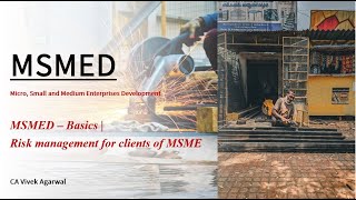 MSMED Act 2006  Basics Amendments and Risk mitigation for corporates who deal with MSME suppliers [upl. by Komarek256]