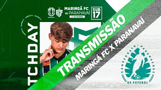 MARINGÁ FC X PARANAVAÍ  Campeonato Paranaense Sub 17 [upl. by Hanid819]