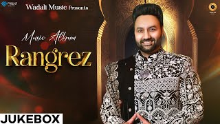 Rangrez Full Album  Ustad Puran Chand Wadali  Lakhwinder Wadali  New Punjabi Song 2024 [upl. by Enilorac305]