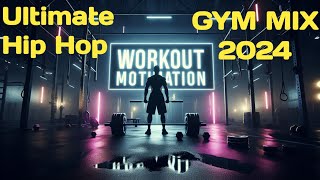 Ultimate Hip Hop Gym Mix 2024 [upl. by Walliw]