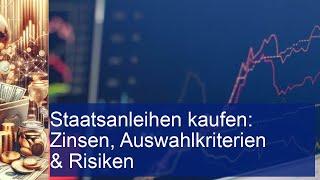 Staatsanleihen kaufen Zinsen Auswahlkriterien amp Risiken [upl. by Brackely473]