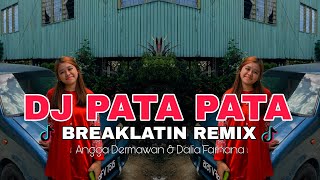 DJ PATA PATA VIRAL TIKTOK  BREAKLATIN REMIX  DJ AzmiYaw [upl. by Bruns]