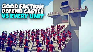 GOOD FACTION DEFEND CASTLE vs EVERY UNIT  Totally Accurate Battle Simulator TABS [upl. by Cruz]