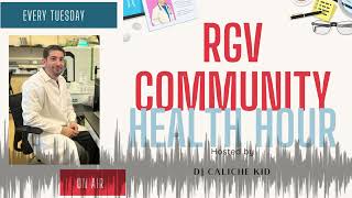 RGV Community Health Hour  Oct 15 2024 [upl. by Noach]