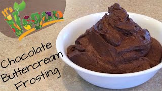 Chocolate Buttercream Vegan Frosting [upl. by Ttevi]