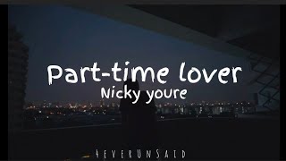 Nicky Youre  Parttime Lover lyrics [upl. by Aggappera]