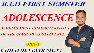 development characteristics of the adolescence stagechild developmentBED semester unit1 [upl. by Yednarb]