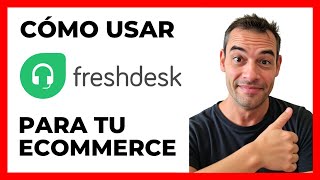 🔥 FRESHDESK Qué es cómo funciona y por qué deberías estar usándolo para atención al cliente [upl. by Niuqaoj]