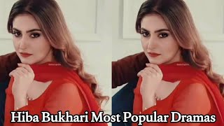 Hiba Bukhari Most Popular Dramas  Hiba Bukhari And Arez Ahmed  Latest Pakistani Drama [upl. by Onitnerolf]