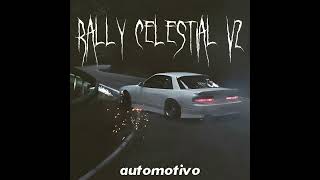 AUTOMOTIVO RALLY CELESTIAL V2  DJ NOLOTIL [upl. by Amersham]