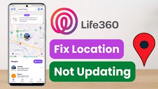 How to Fix Life360 Location Not Updating [upl. by Ahsemo]