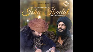 Ishq Ibadat Shamsher Lehri Birender DhillonNEW punjabi songNEW Heart taching song [upl. by Strickland736]