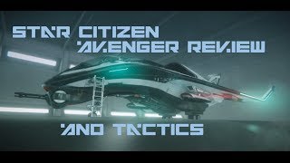 Star Citizen Avenger Review [upl. by Dymoke]