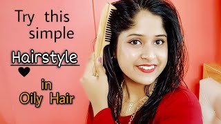 Try this Simple Hairstyle on Oily Hair  Hairstyle for Oily Hair  Oiled Hair  Its me Jayeeta [upl. by Uohk]