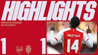 HIGHLIGHTS  Arsenal vs AS Monaco 11  Emirates Cup  Nketiah [upl. by Noid]