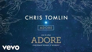 Chris Tomlin  Adore LiveAudio [upl. by Eehc]