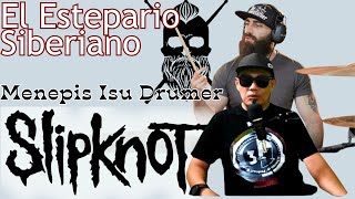 El Estepario Siberiano Jadi Drumer Slipknot [upl. by Irme]