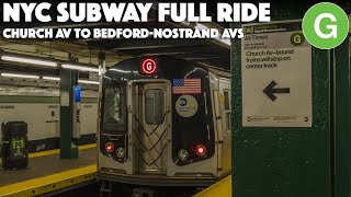 R160 G Train Full Ride from Church Avenue to BedfordNostrand Avenues  MTA NYCT Subway [upl. by Novanod]