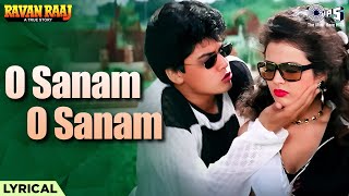 O Sanam O Sanam Mere Janam  Lyrical  Ravan Raaj  Kumar Sanu Sahana Sargam  90s Hits Hindi Songs [upl. by Fachini]