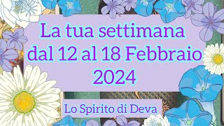 La tua settimana dal 12 al 18 Febbraio 2024🔮NOVITÀ🌟tarocchi interattivi tarotreading feelings [upl. by Annayt]