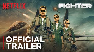 Fighter  Official Trailer  Hrithik Roshan Deepika Padukone Anil Kapoor  Netflix India [upl. by Anoed]