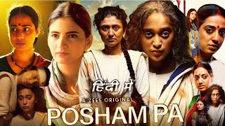 Posham Paa Full HD Movie in Hindi  Shivani Raghuvanshi  Ragini K  Nitanshi G  OTT Explanation [upl. by Nal]