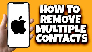 How To Remove Multiple Contacts On iPhone Simple [upl. by Cirdek]