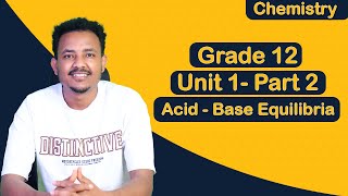 12 IONIC EQUILIBRIA OF WEAK ACIDS AND BASES Part 2   ተሻሽሎ የቀረበ [upl. by Pettiford]