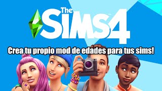 Sims 4  Crea tu mod de edades para tus sims [upl. by Tayyebeb]